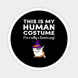 This My Human Costume I’m Really Guinea Pig Halloween (49) Magnet